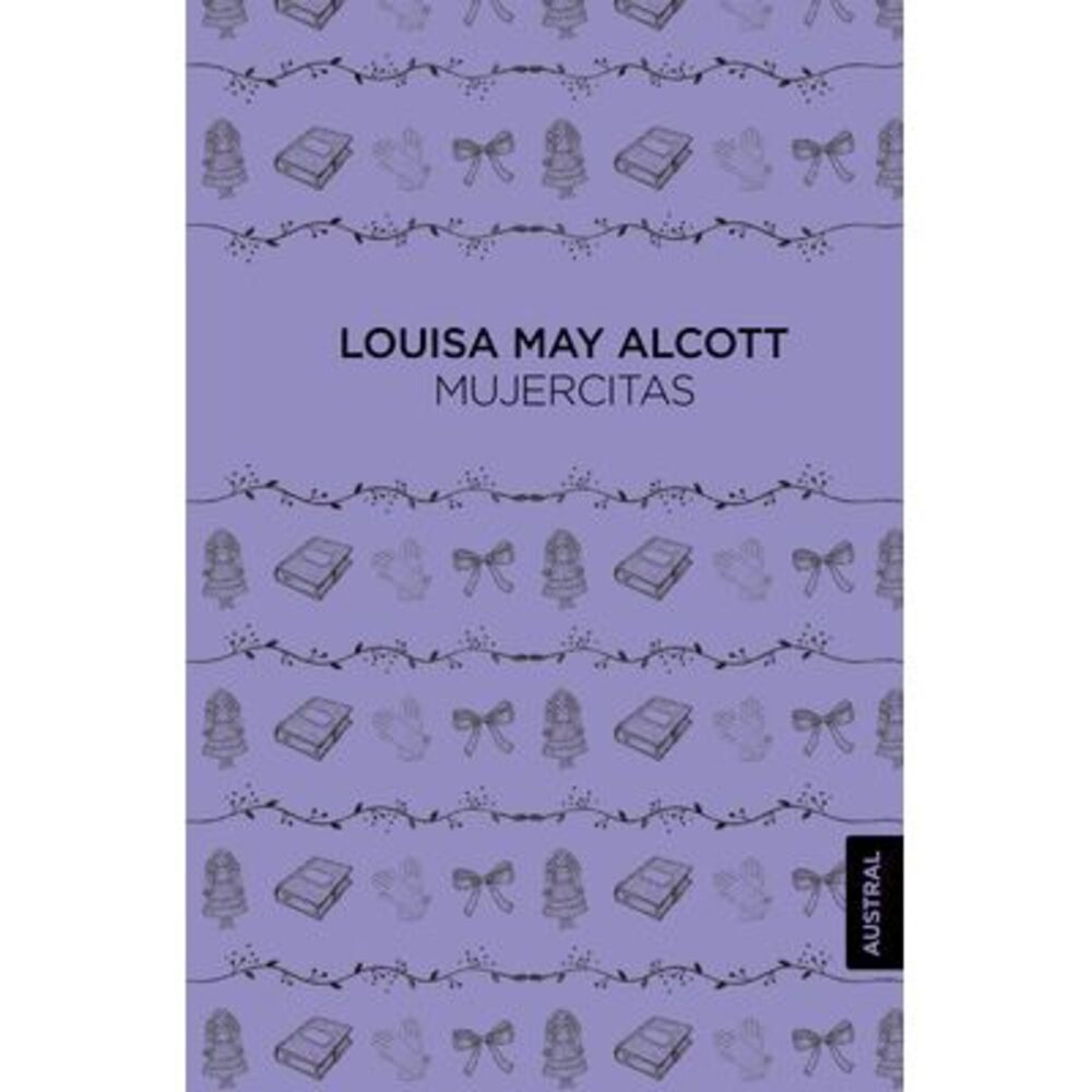 Mujercitas (Novela) / Little Women (a Novel) -- Louisa May Alcott